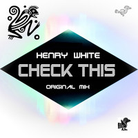 Henry White - Check This