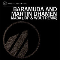 Baramuda & Martin Dhamen - MABA (Jop & Wout Remix)