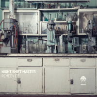 Night Shift Master - Remedy EP