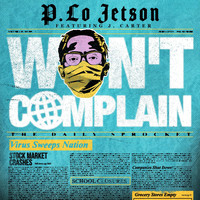 P. Lo Jetson - Won't Complain (feat. J. Carter)