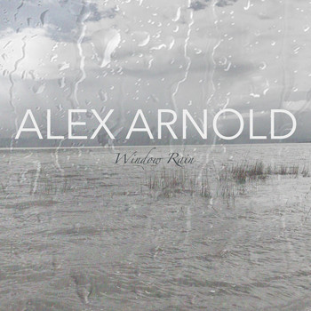 Alex Arnold - Window Rain