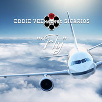 Eddie Vee and the Sicarios - Fly
