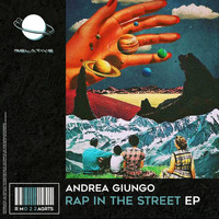 Andrea Giungo - Rap In The Street