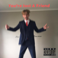 Invidia - You're Just A Friend (Explicit)