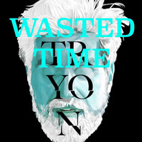 Tryon - Wasted Time