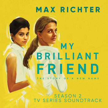 Max Richter - My Brilliant Friend, Season 2 (TV Series Soundtrack)