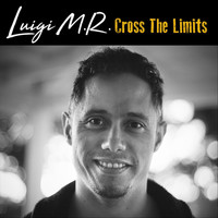 Luigi M.R. - Cross the Limits