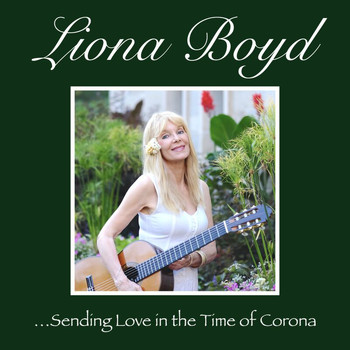 Liona Boyd - Sending Love In The Time Of Corona