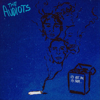 The Audiots - It's Not You, It's Them (Explicit)