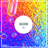 Tifa - Vacuum