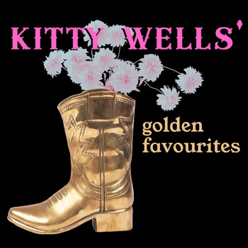 Kitty Wells - 20 Golden Favourites