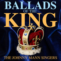 The Johnny Mann Singers - Ballads of the King