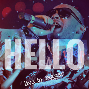 Hello - Live in Jagger