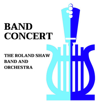 The Roland Shaw Band and Orchestra - Band Concert