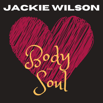 Jackie Wilson - Body and Soul (with Bonus Tracks)