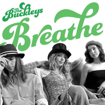 The Buckleys - Breathe