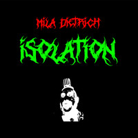 Mila Dietrich - Isolation