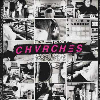 CHVRCHES - Forever (Separate But Together)