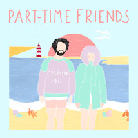 Part-Time Friends - Même si