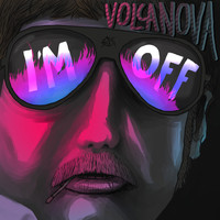 Volcanova - I'm Off (Explicit)