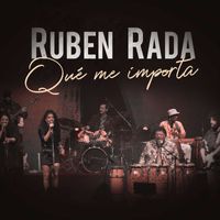 Ruben Rada - Que Me Importa