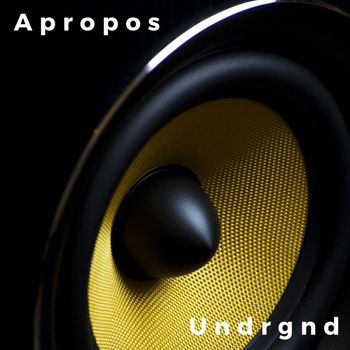 Apropos - Undrgnd