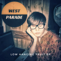 WEST PARADE - Low Hanging Fruit