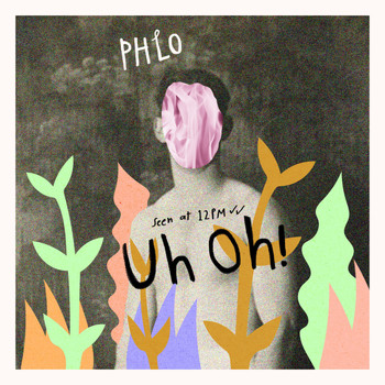 Phlo - Uh Oh!