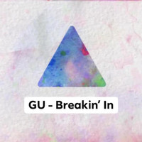 Gu - Breakin' In