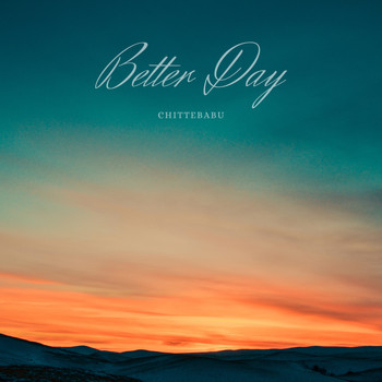 Chittebabu - Better Day