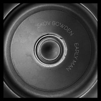 Skov Bowden - Early Man