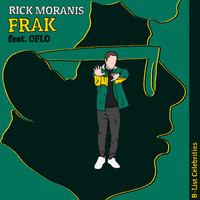 Frak - Rick Moranis (feat. OFLO) (Explicit)