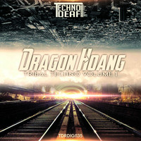 Dragon Hoang - Tribal Techno, Vol. 1