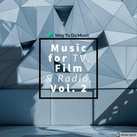 Way to Go Music - Music for TV, Film & Radio, Vol. 2