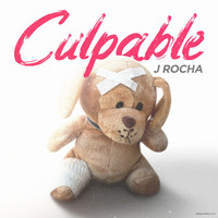J Rocha - Culpable
