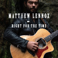 Matthew Lennox - Right For The Time