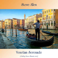 Steve Allen - Venetian Serenade (Analog Source Remaster 2020)