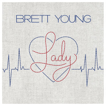 Lady 2020 Brett Young Mp3 Downloads 7digital United States