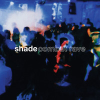 Shade - Combat Rave (Explicit)