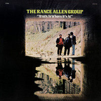 The Rance Allen Group - Truth Is Where It's At