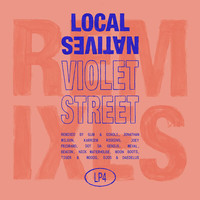 Local Natives - Violet Street (Remixes)