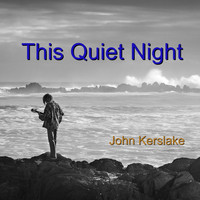 John Kerslake - This Quiet Night