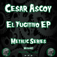 Cesar Ascoy - El fugitivo EP