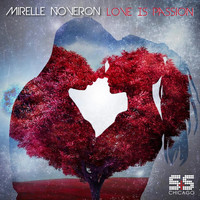 Mirelle Noveron - Love Is Passion