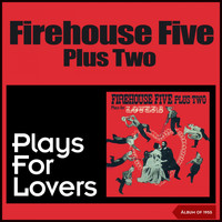 Firehouse Five Plus Two - Plays for Lovers (Album of 1955)