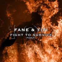 Fane / - Fight To Survive