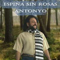 Antonyo / - Espina Sin Rosas