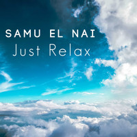 Samu El Nai / - Just Relax