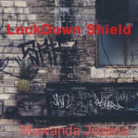 Mawanda Jozana / - Lockdown Shield