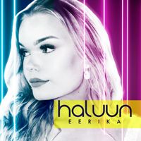 Eerika - Haluun